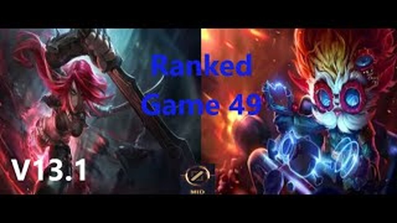 Ranked Game 49 Katarina Vs Heimerdinger League Of Legends V13.1