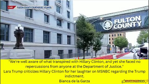We're well aware of what transpired with Hillary Clinton, and yet she faced no repercussions
