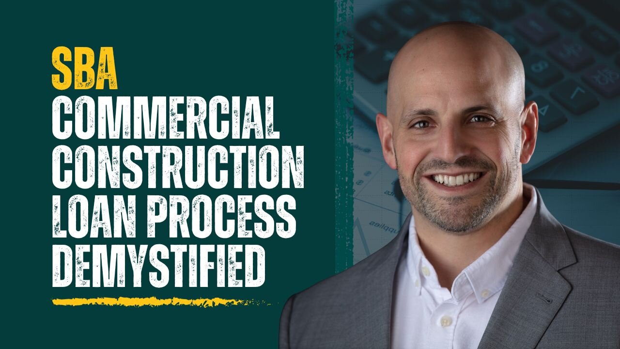 SBA Commercial Construction Loan Process Demystified