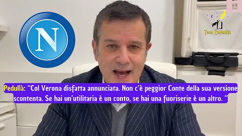 Pedullà: "Col Verona disastro annunciato. Napoli adesso è un'utilitaria non una fuoriserie"