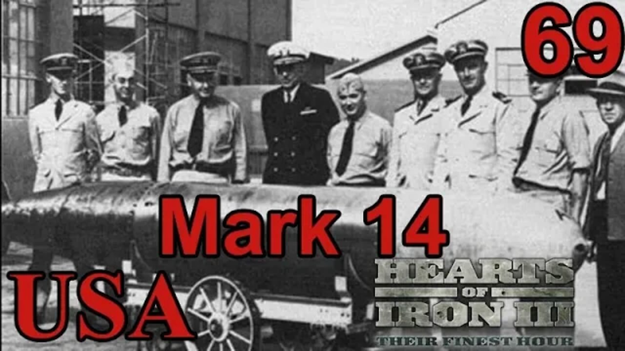 U.S.A. 69 - Black ICE 11.2 - Hearts of Iron 3 - Mark 14 Torpedo fixed?