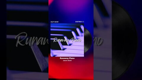 Runaway Piano - Jason Dunn available now