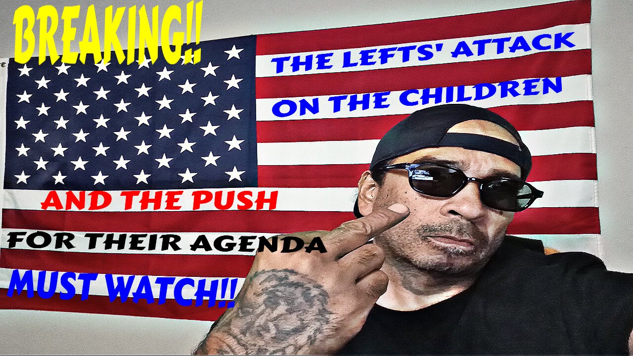 MIND-BLOWING THE LEFTS' ATTACK ON THE CHILDREN AND PUSH FOR THEIR AGENDA MUST WATCH!!