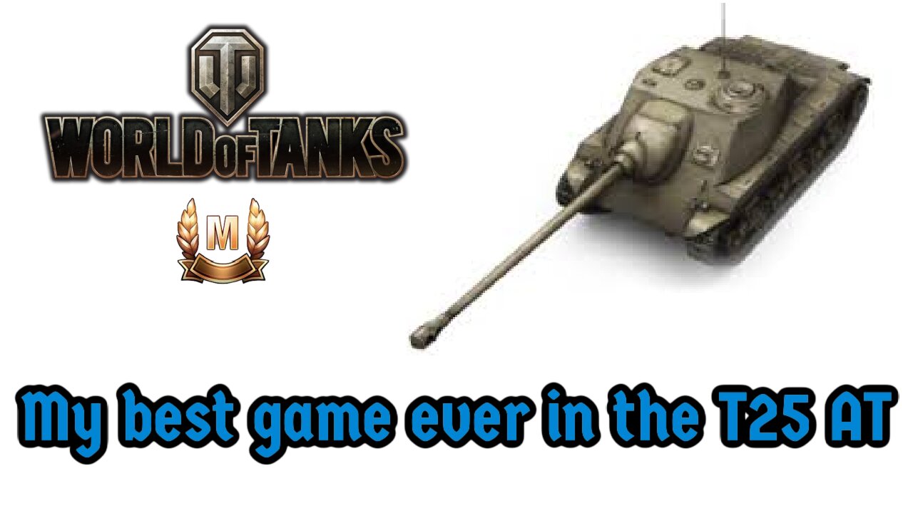 World of Tanks : Best game ever in the T25 AT