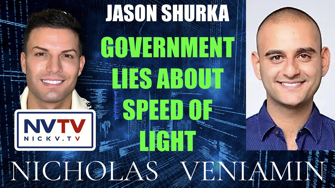 Jason Shurka Discusses Government Lies About Speed of Light with Nicholas Veniamin