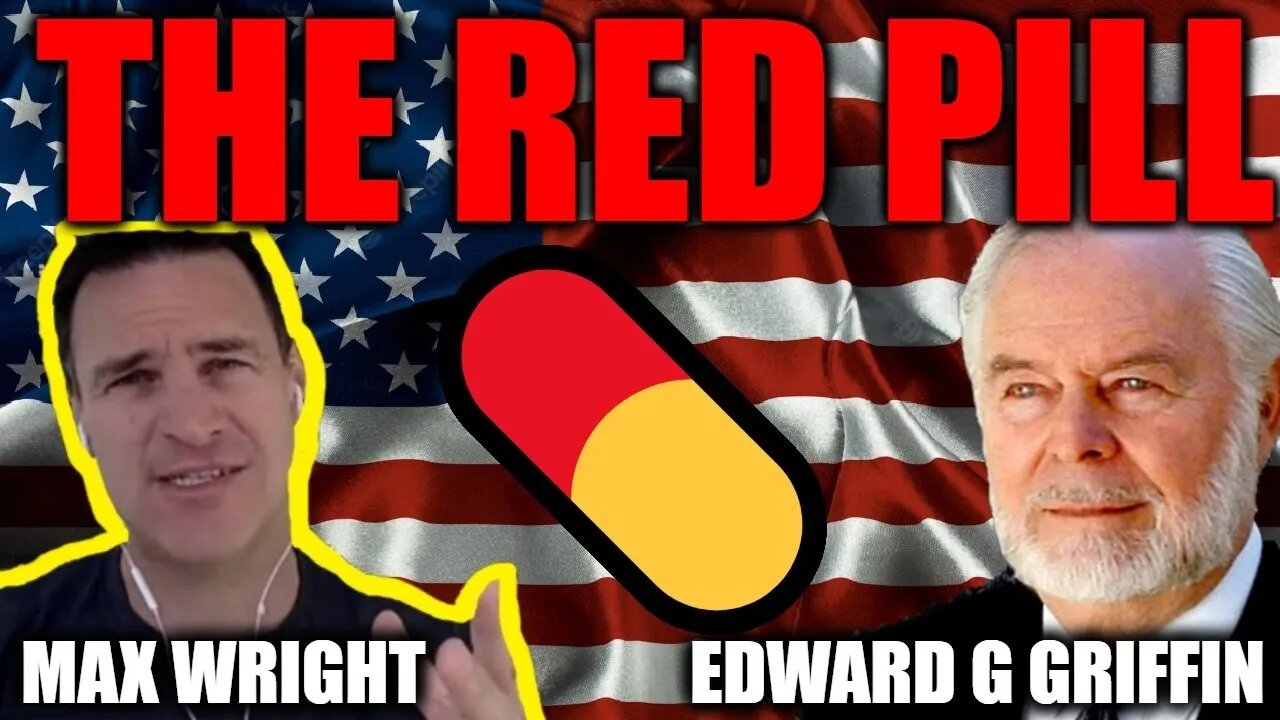 💯This Giant Red Pill Made Me Rich!!!! Max Wright thanks Edward G. Griffin... The Red Pill