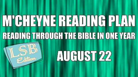 Day 234 - August 22 - Bible in a Year - LSB Edition