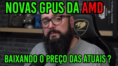 Novas Placas da AMD Chegando ! Isso ajudar a Baixar Preço ?