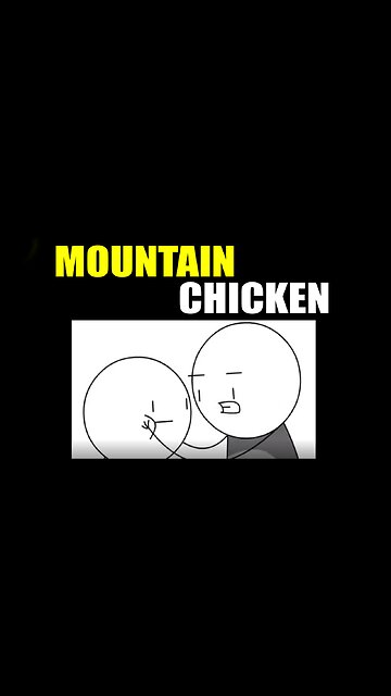 Mountain Chicken