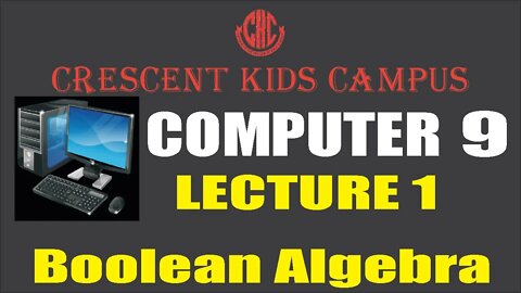 Computer 9th Lecture 1 Boolean Algebra