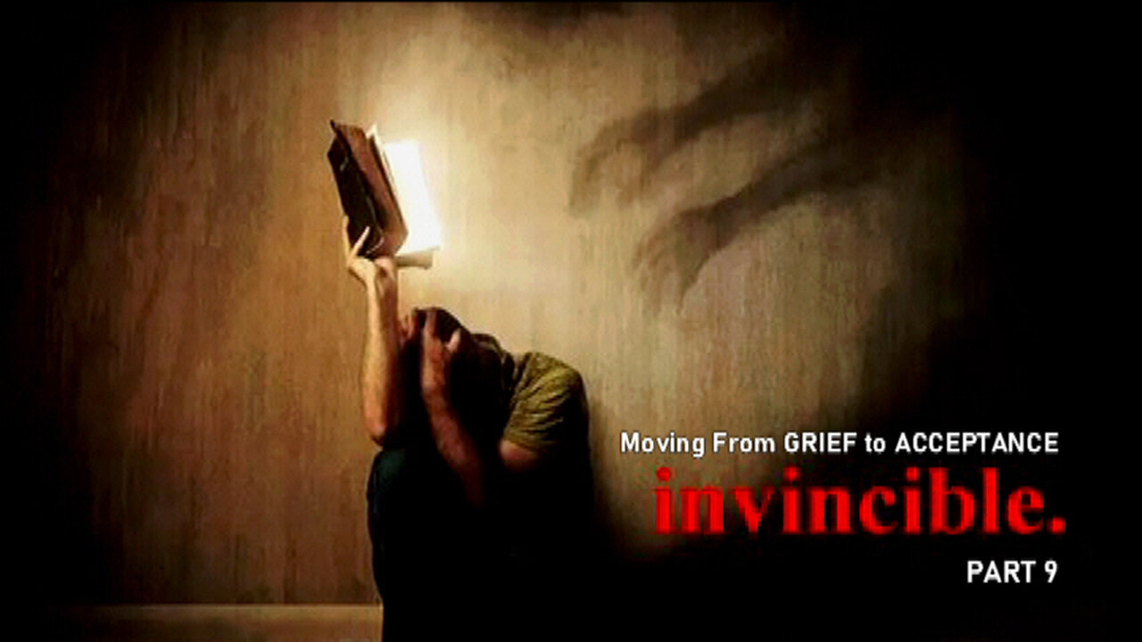 +134 INVINCIBLE, Part 9: Moving From GRIEF to ACCEPTANCE, Psalm 13