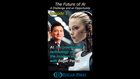 The Future of Artificial Intelligence: A Challenge and an Opportunity for Humanity - Episode 1