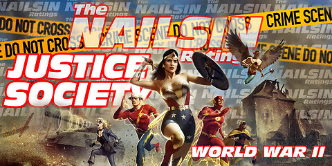 The Nailsin Ratings:Justice Society World War II