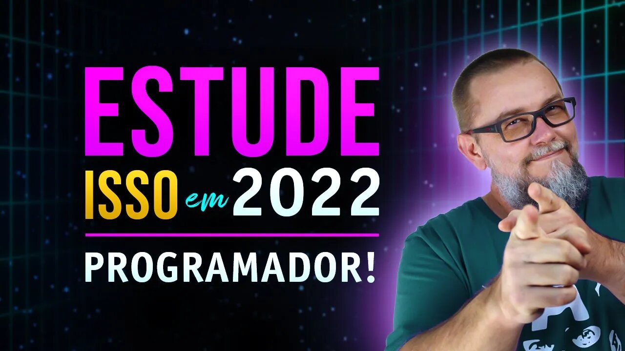 O que ESTUDAR em 2022 - o GUIA COMPLETO para PROGRAMADORES | #79