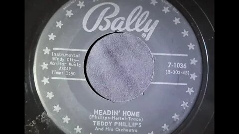 Teddy Phillips and His Orchestra - Headin' Home
