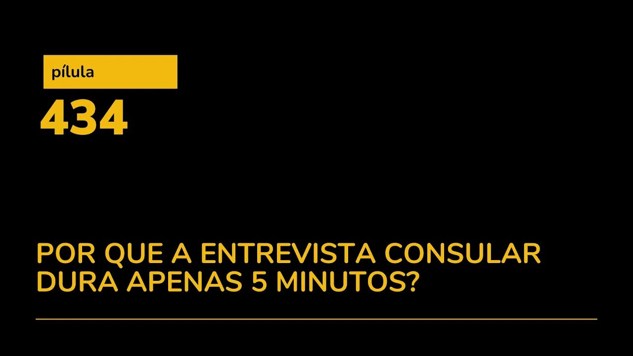 PÍLULA 434 - POR QUE A ENTREVISTA SÓ DURA 5 MINUTOS?