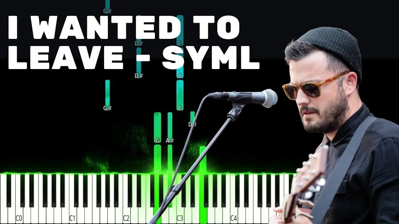 I Wanted To Leave - SYML [Piano Tutorial] 🎤