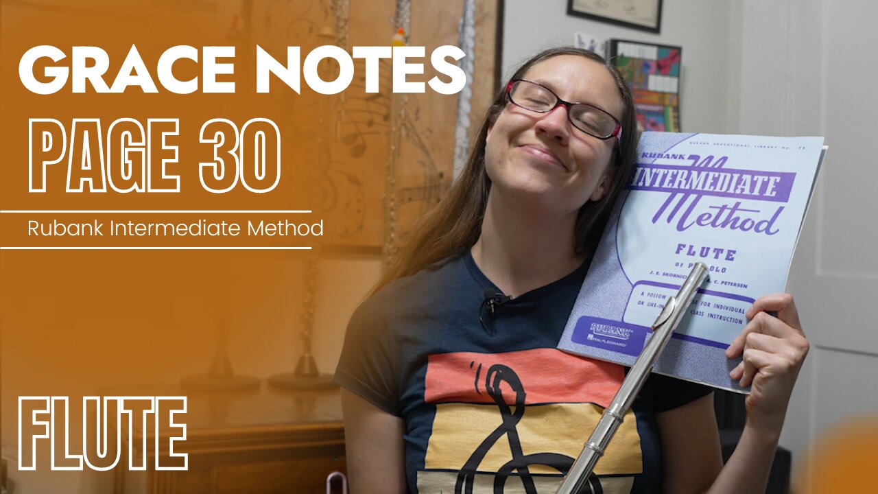 Grace Notes Page 30 Rubank Intermediate Method For Flute | Flute Practice With Me