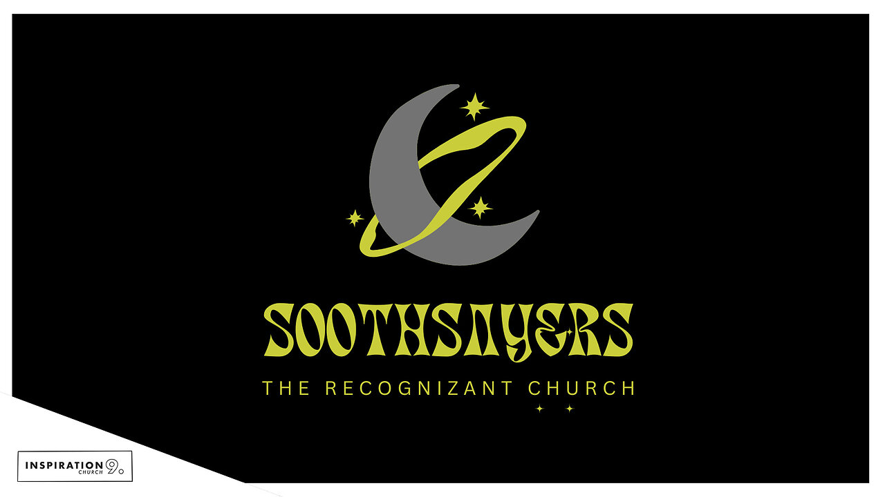 The Recognizant Church: Soothsayers // November 3, 2024