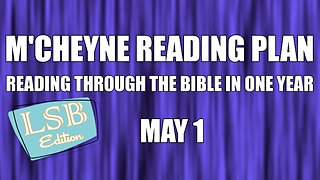 Day 121 - May 1 - Bible in a Year - LSB Edition