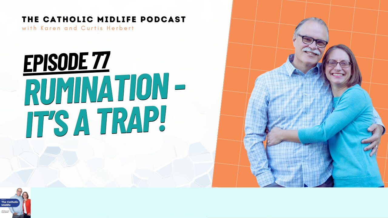 Episode 77 - Rumination - It’s a trap!