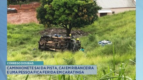 Córrego dos Bias: caminhonete sai da pista, cai em ribanceira e uma pessoa fica ferida em Caratinga