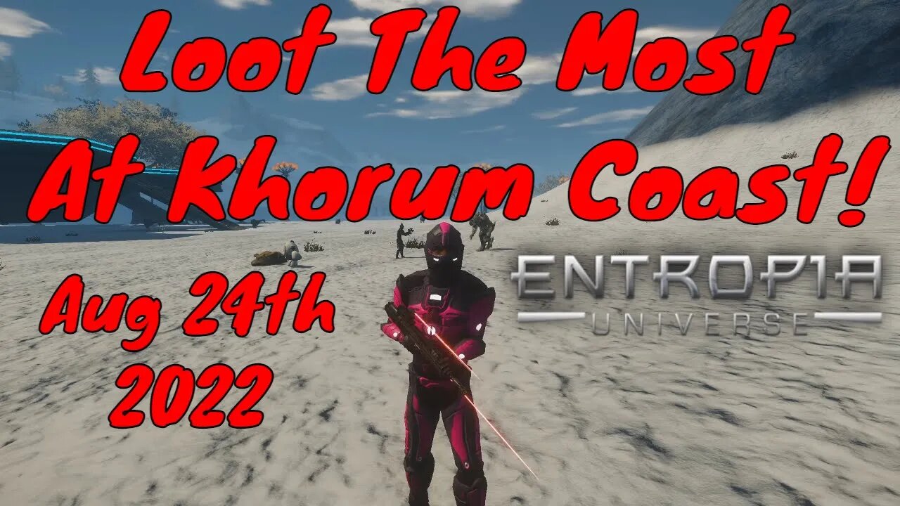 Khorum Coast Loot The Most Event Live On Arkadia Aug 24th 2022