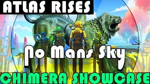 No Mans Sky I Atlas Rises I Chimera Showcase I Amazing Planets