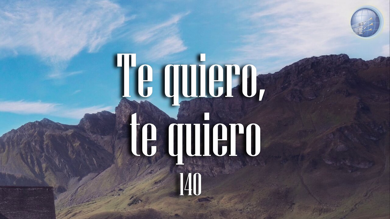 140. Te quiero, te quiero - Red ADvenir Himnos