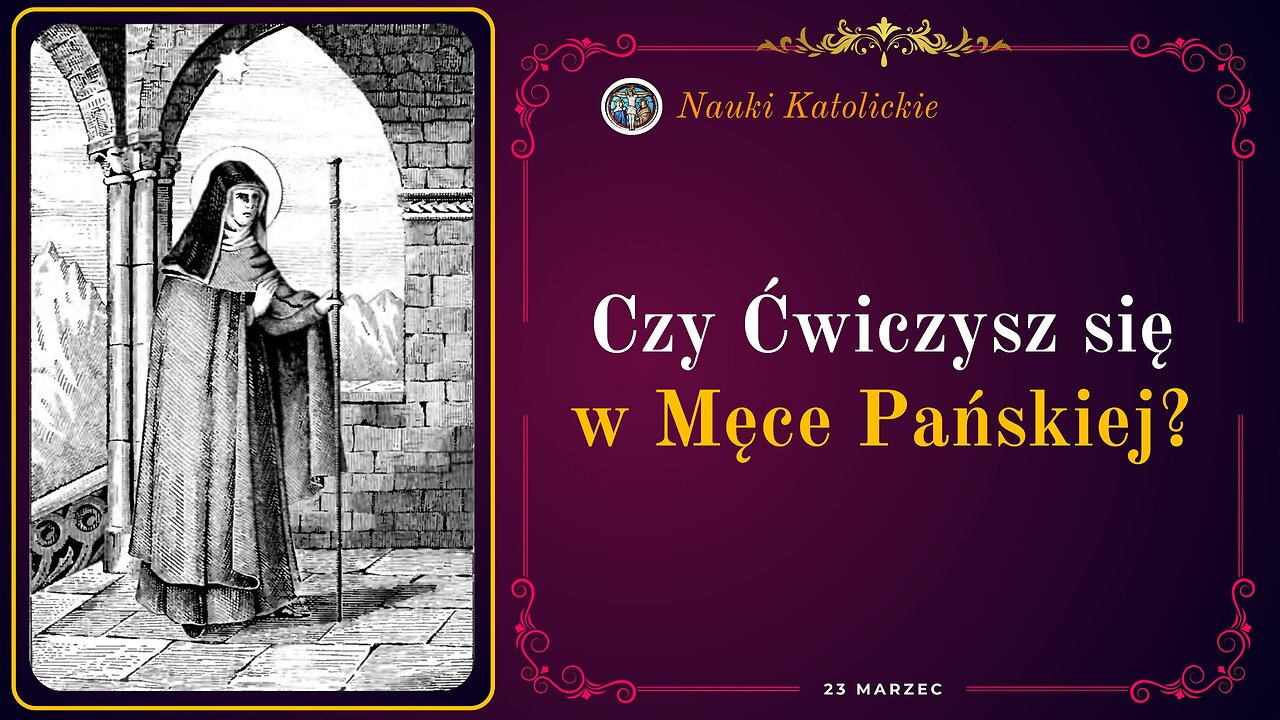 Czy Ćwiczysz się w Męce Pańskiej? | 23 Marzec