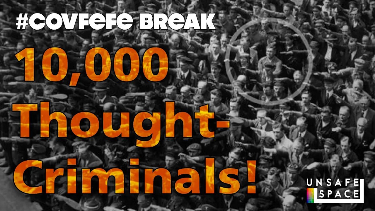 #Covfefe Break: 10,000 Thought-Criminals!