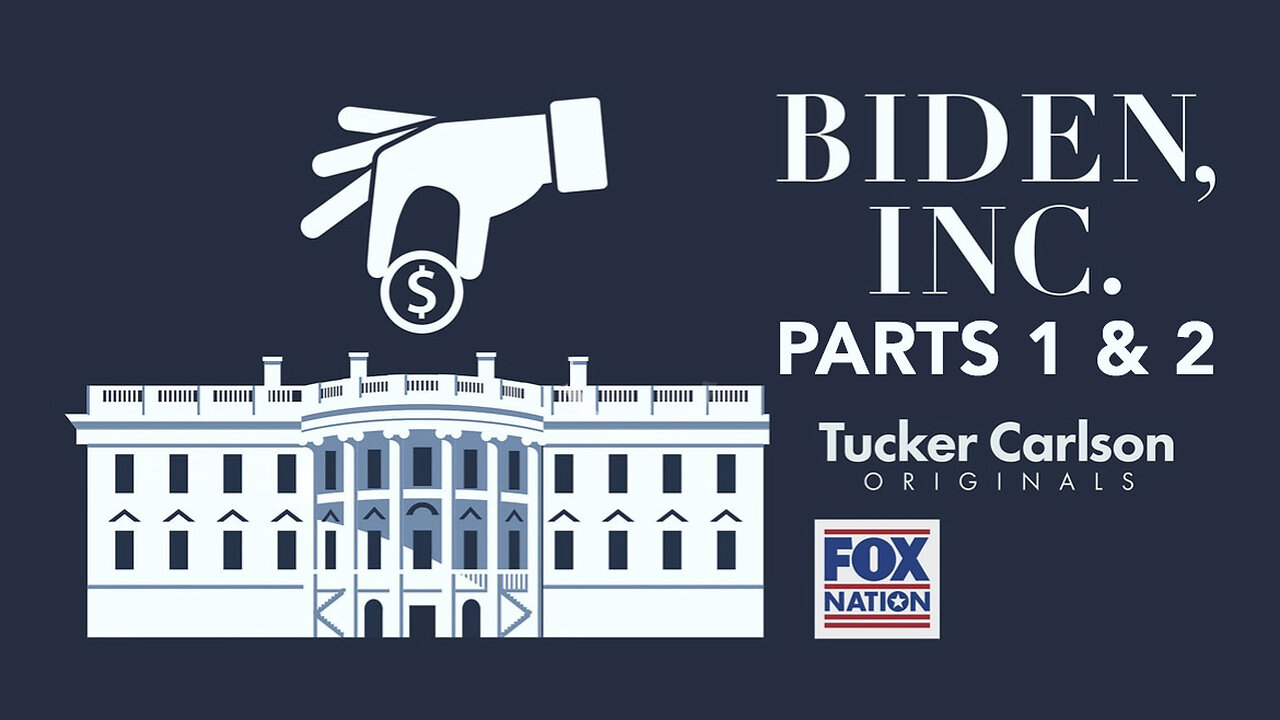 BIDEN INC: Tucker Carlson Originals - Parts 1 & 2 - Complete Documentary