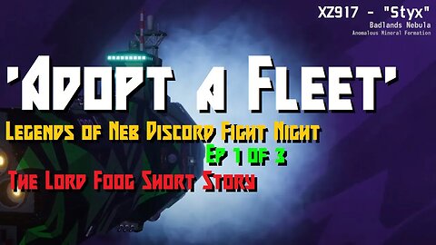 Adopt a fleet - Ep 1 - LORD FOOG SHORT STORY // Nebulous Fleet Command