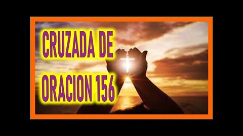 CRUZADA DE ORACION 156