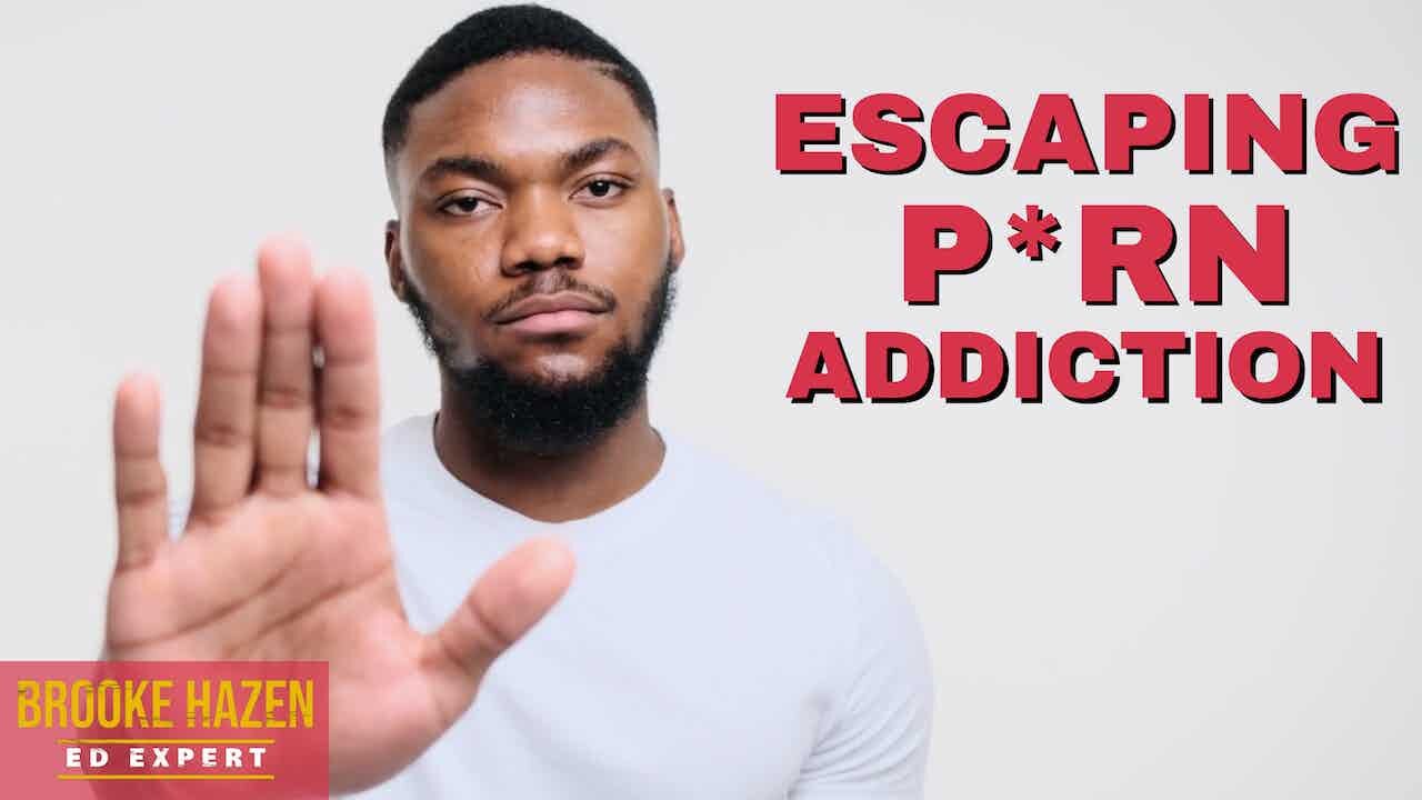 How to Escape Porn Addiction