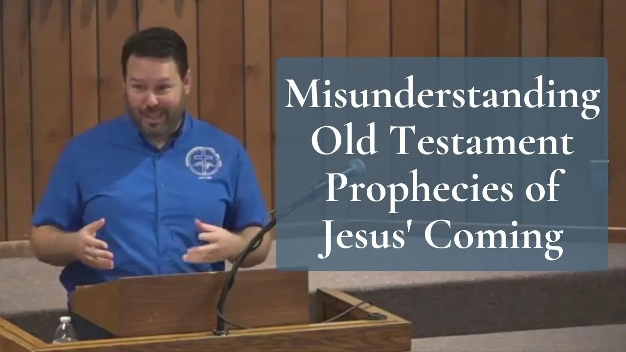 Misunderstanding Old Testament Prophecies of Jesus' Coming