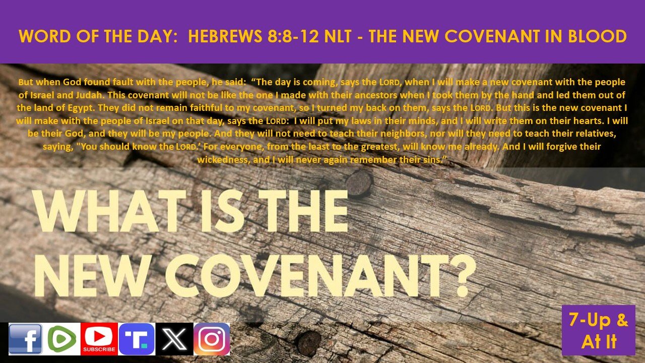 WORD OF THE DAY: HEBREWS 8:8-12 NLT - THE NEW COVENANT IN BLOOD