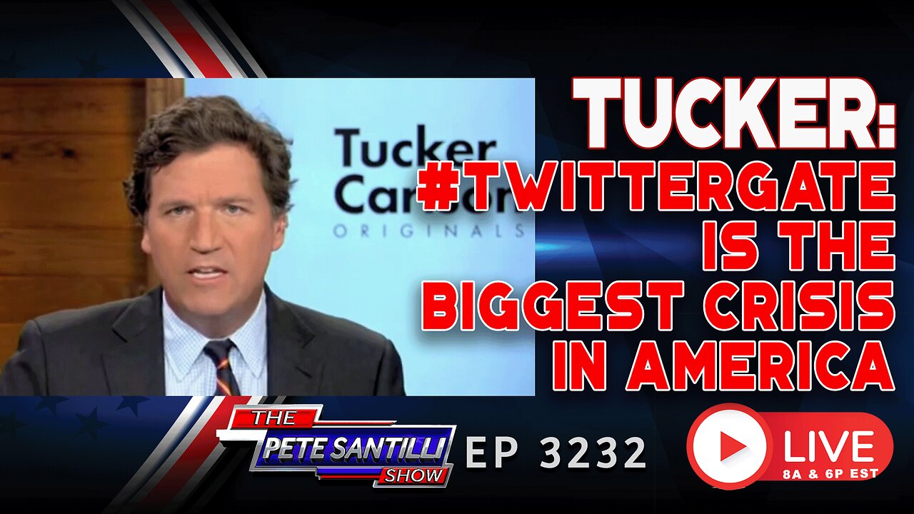 TUCKER: #TWITTERGATE IS THE BIGGEST CRISIS IN AMERICA | EP 3232-8AM