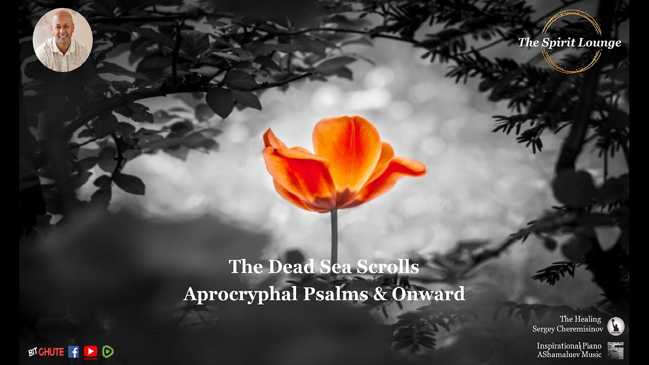 The Dead Sea Scrolls - Aprocryphal Psalms & Onward