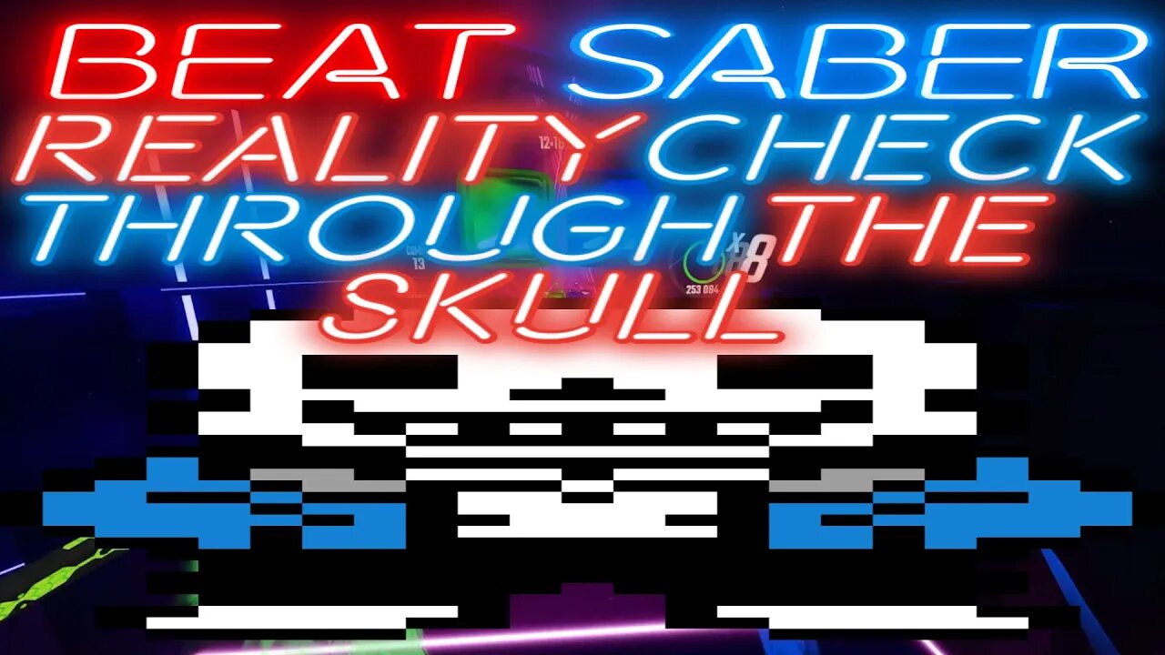 [Beat Saber] DM Dokuro - Reality Check Through The Skull
