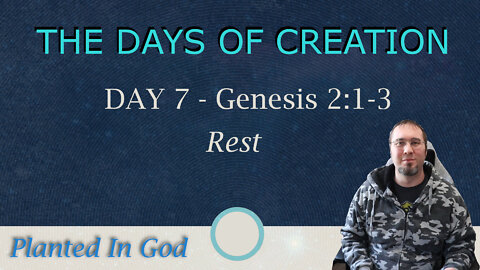 A Day of Rest - Creation Day 7