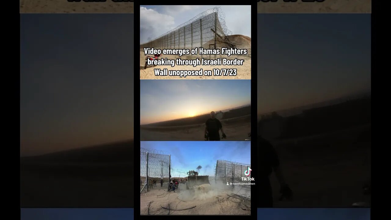 Video Emerges of Hamas Breaking Through Israeli Border Wall on 10/7