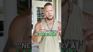 Never Marry a LAZY WOMAN!