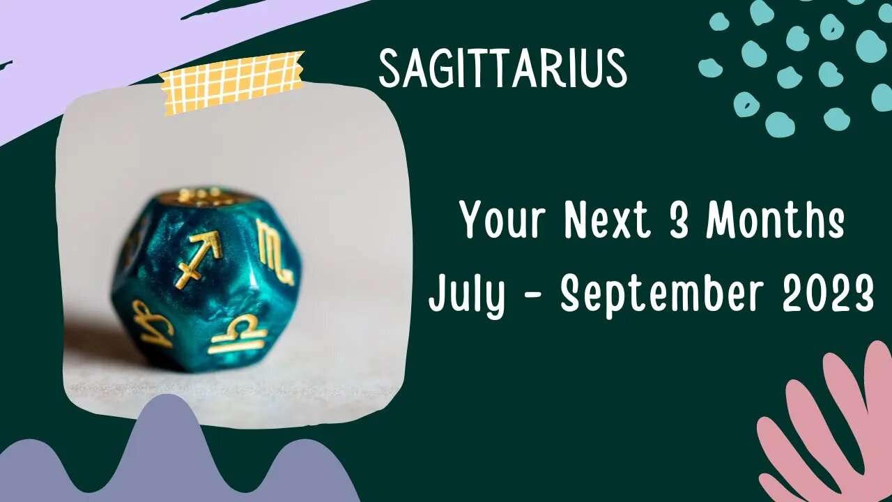 #Sagittarius Your Next 3 Months | July - September 2023 | #tarotreading #guidancemessages