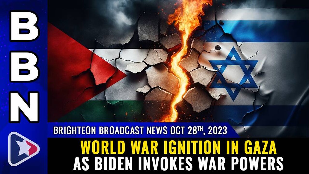 Oct 28, 2023 - World War IGNITION in Gaza as Biden invokes WAR POWERS