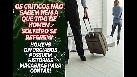 CRÍTICAS AOS SOLTEIROS? QUAIS SOLTEIROS ESSES CRÍTICOS SE REFEREM?