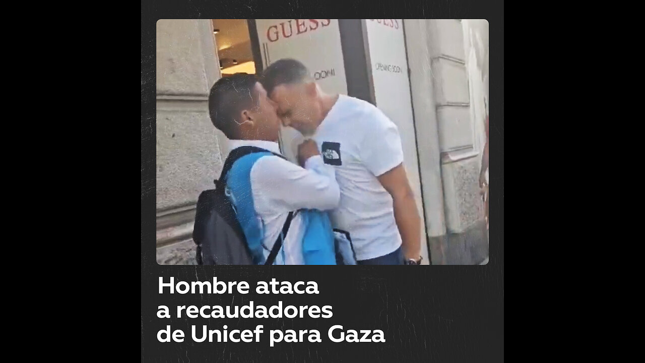 Hombre ataca a recaudadores de ayudas de Unicef para Gaza