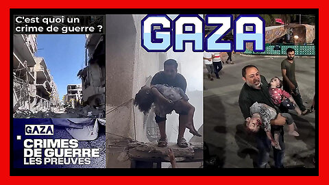 GAZA = CRIMES de GUERRE (Autres liens au descriptif) HD 720