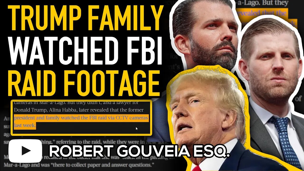 TRUMP Family WATCHED Footage from FBI RAID of Mar-a-Lago HOME