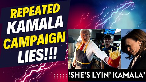 Repeated Kamala Campaign Lies!!!